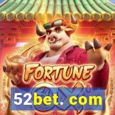 52bet. com